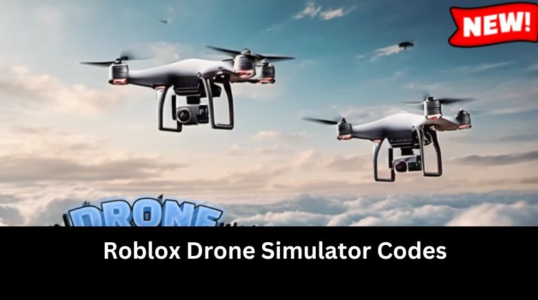 Roblox Drone Simulator Codes