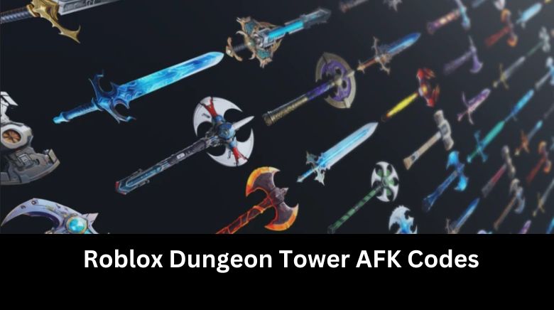 Roblox Dungeon Tower AFK Codes