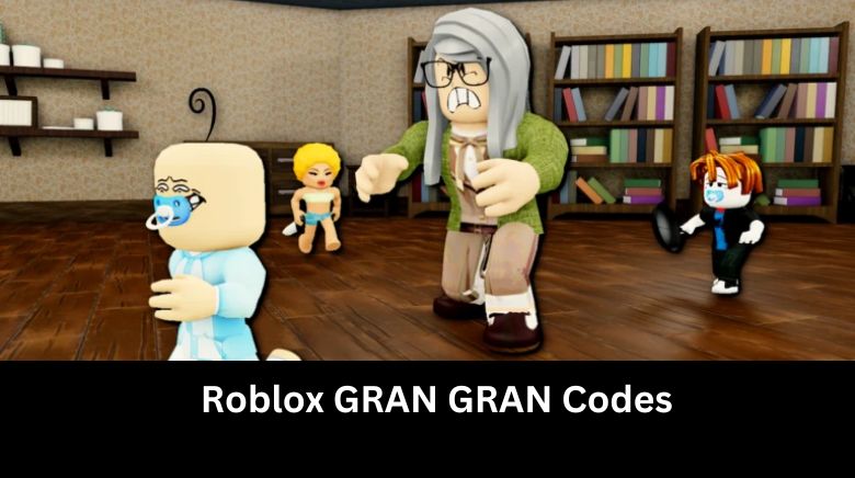 Roblox GRAN GRAN Codes