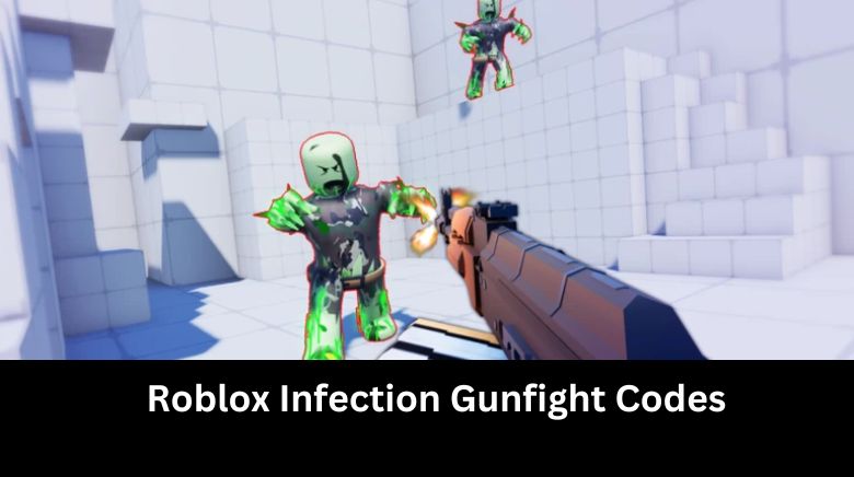 Roblox Infection Gunfight Codes