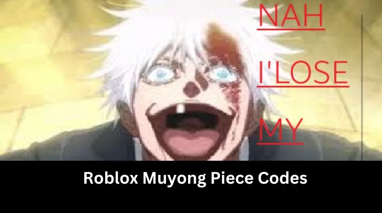 Roblox Muyong Piece Codes