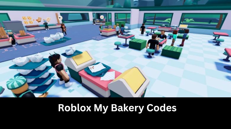 Roblox My Bakery Codes