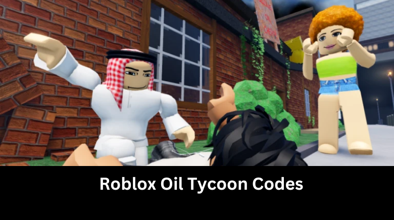 Roblox Oil Tycoon Codes