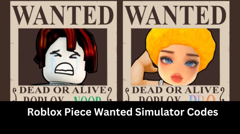 Roblox Piece Wanted Simulator Codes