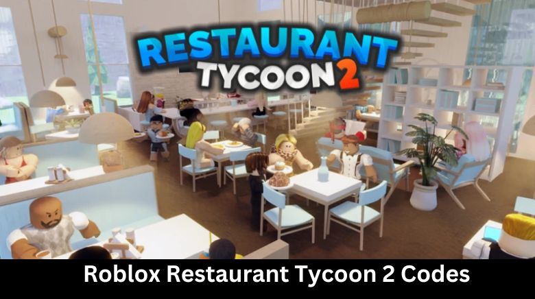 Roblox Restaurant Tycoon 2 Codes