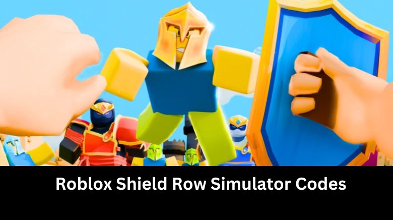 Roblox Shield Row Simulator Codes