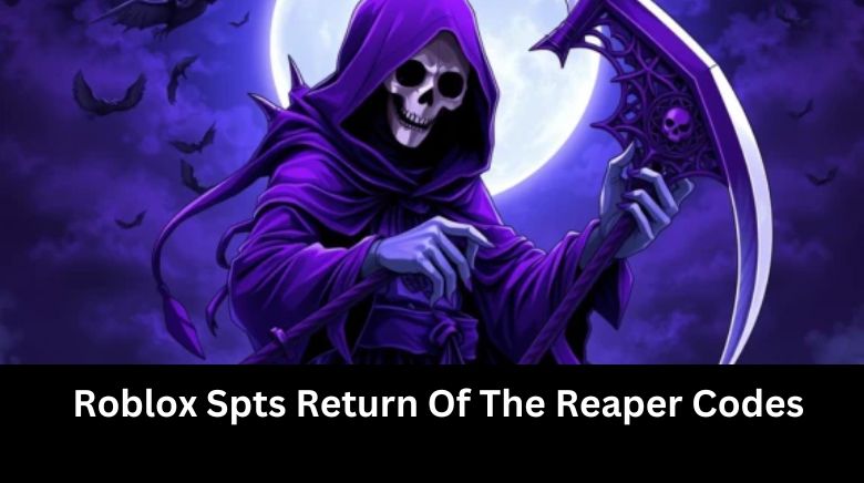 Roblox Spts Return Of The Reaper Codes