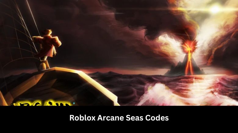 Roblox Arcane Seas Codes