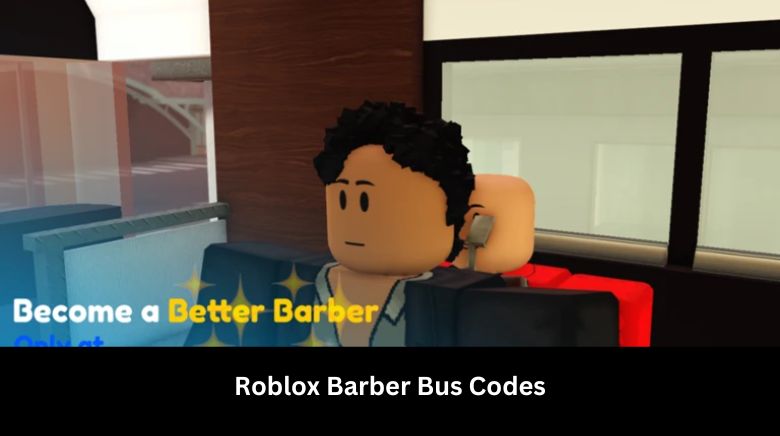 Roblox Barber Bus Codes