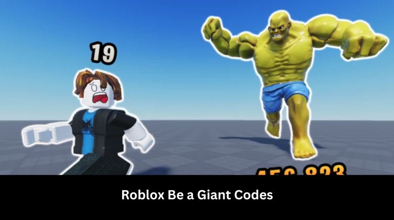 Roblox Be a Giant Codes