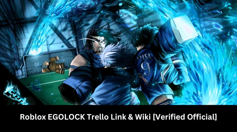 Roblox EGOLOCK Trello Link & Wiki [Verified Official]