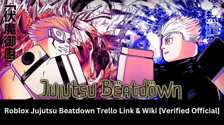 Roblox Jujutsu Beatdown Trello Link & Wiki [Verified Official]