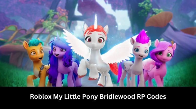 Roblox My Little Pony Bridlewood RP Codes