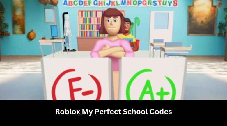 Roblox My Perfect School Codes