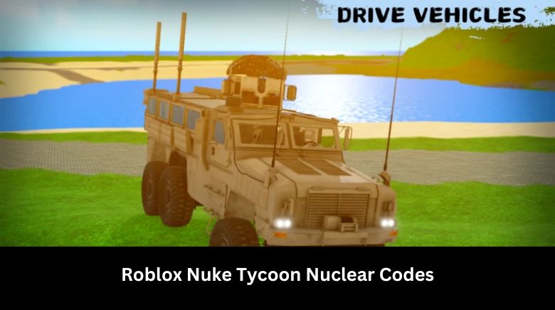 Roblox Nuke Tycoon Nuclear Codes