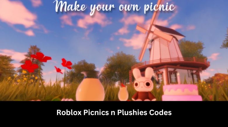 Roblox Picnics n Plushies Codes