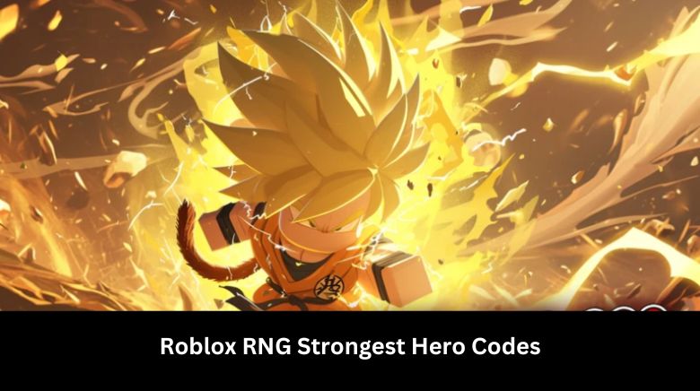 Roblox RNG Strongest Hero Codes