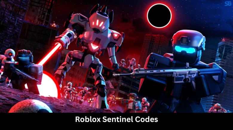 Roblox Sentinel Codes