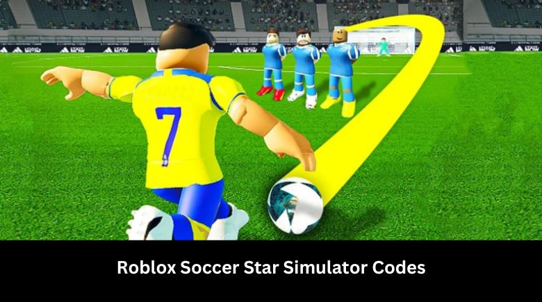 Roblox Soccer Star Simulator Codes