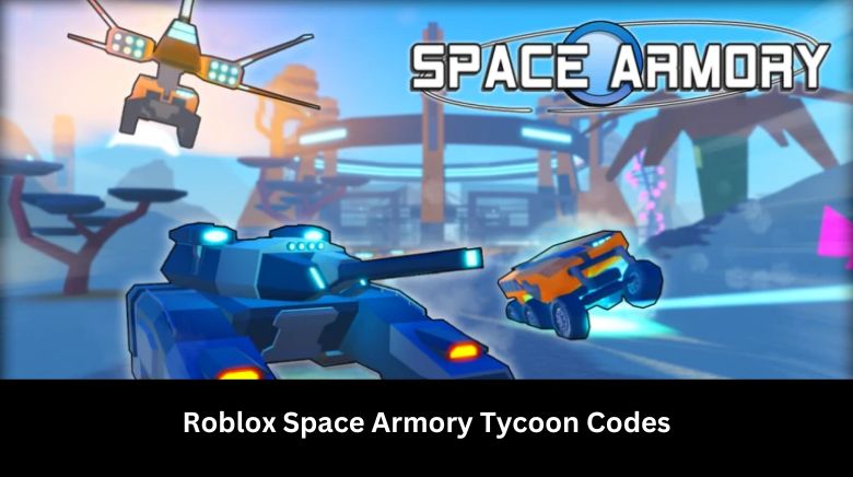 Roblox Space Armory Tycoon Codes