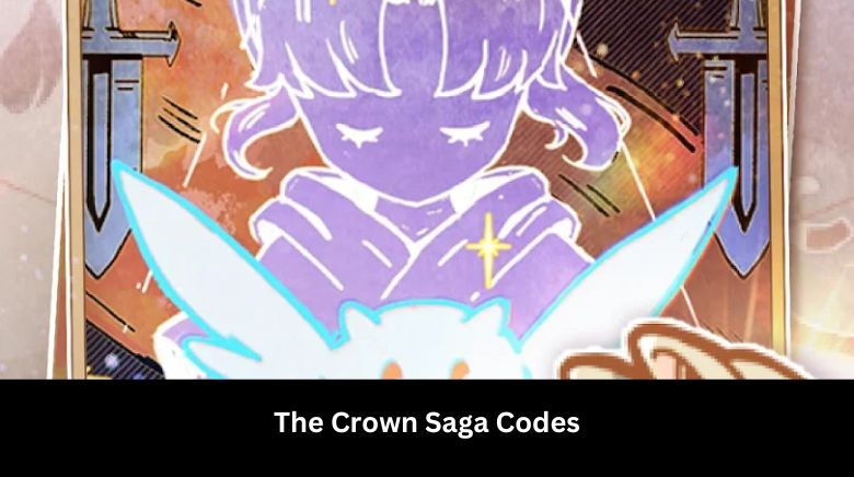 The Crown Saga Codes