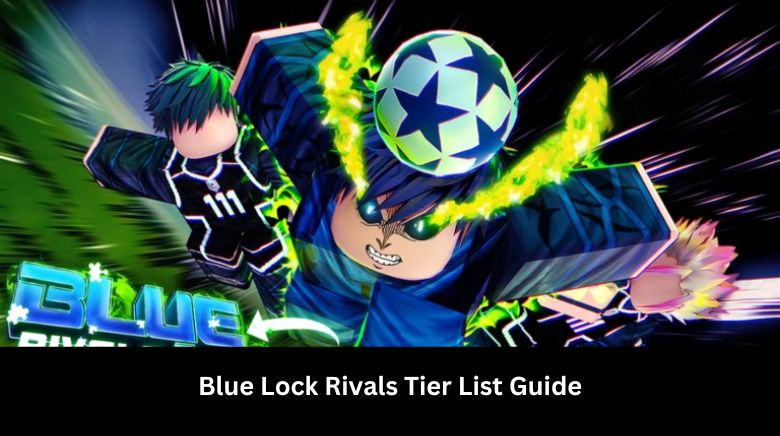 Blue Lock Rivals Tier List Guide