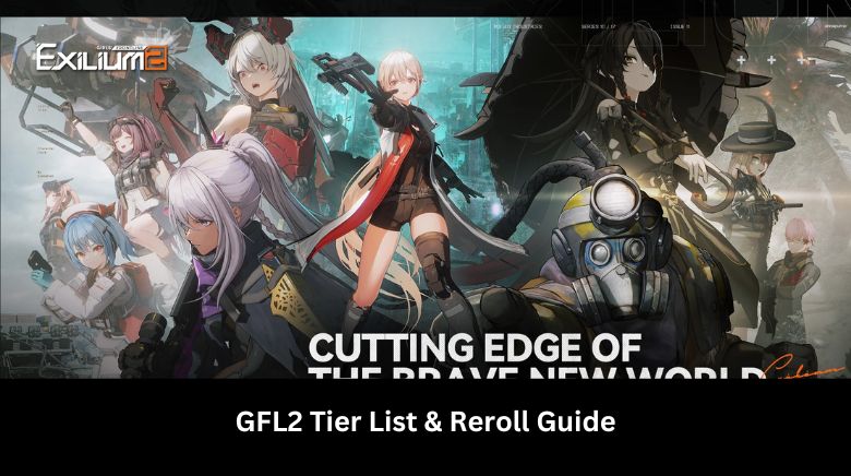 GFL2 Tier List & Reroll Guide